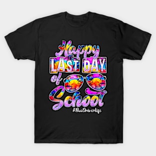 Last Day Of School Glasses Tie Dye Bus Driver T-Shirt